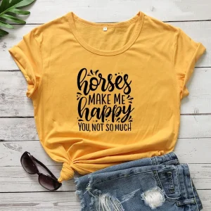 Tee-Shirt "Horses Make Me Happy"